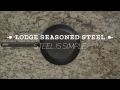Lodge Seasoned Steel