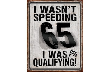 Image of Tin Signs I Wasn't Speeding