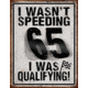 Tin Signs I Wasn't Speeding