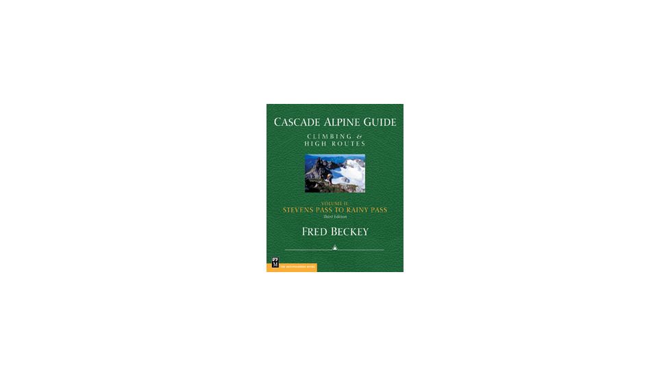Cascade Alpine Gdstevens Pass, Fred Beckey, Publisher - Mountaineers Books